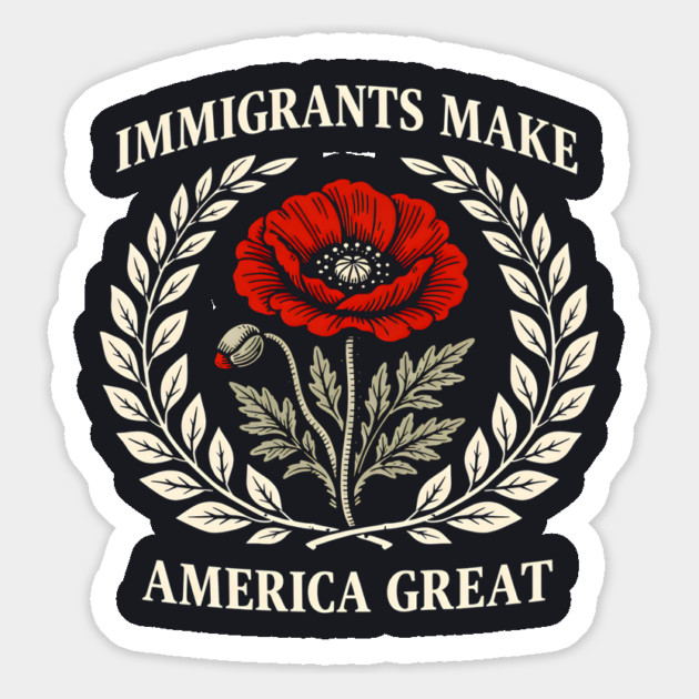Immigrants Make America Great Magnet by Charles's Store 8