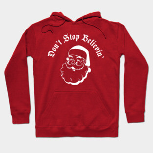 Dont stop believin (in santa) white Hoodie
