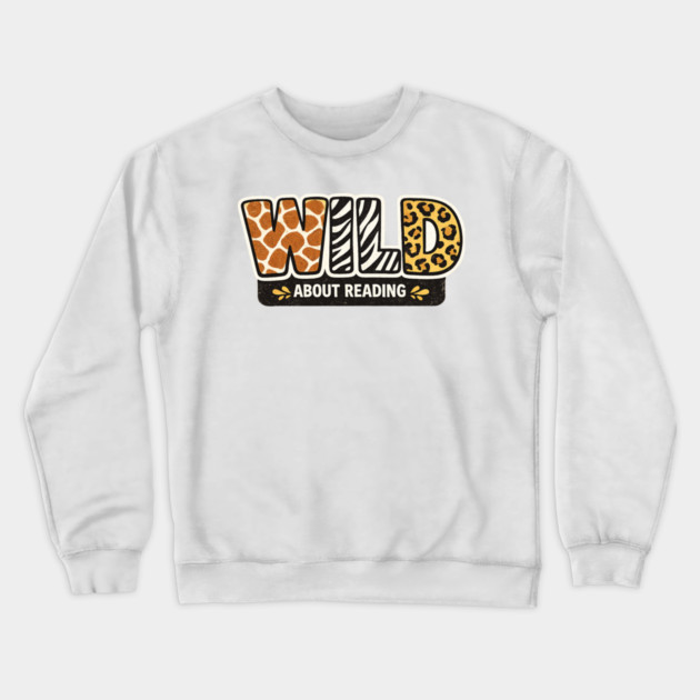 Cute Wild About Reading Animal Pattern Book Lover Crewneck Sweatshirt by shirtlux