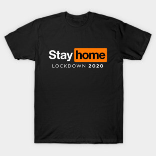 Stay Home Lockdown 2020 T-Shirt