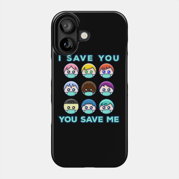 Social Distancing Stop I Save You, You save Me Phone Case by creative