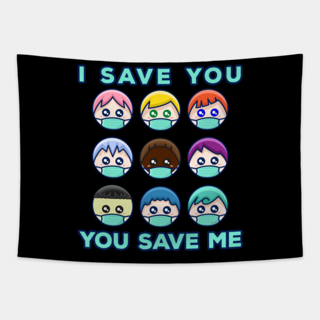 Social Distancing Stop I Save You, You save Me Tapestry by creative