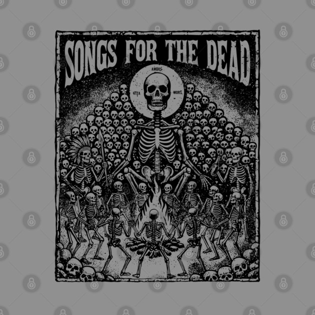 SONGS FOR THE DEAD by artslaves