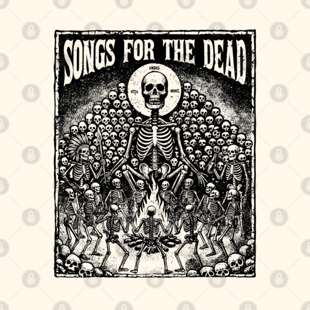 SONGS FOR THE DEAD by artslaves