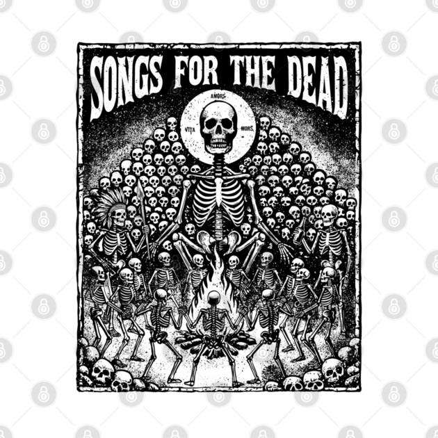SONGS FOR THE DEAD by artslaves