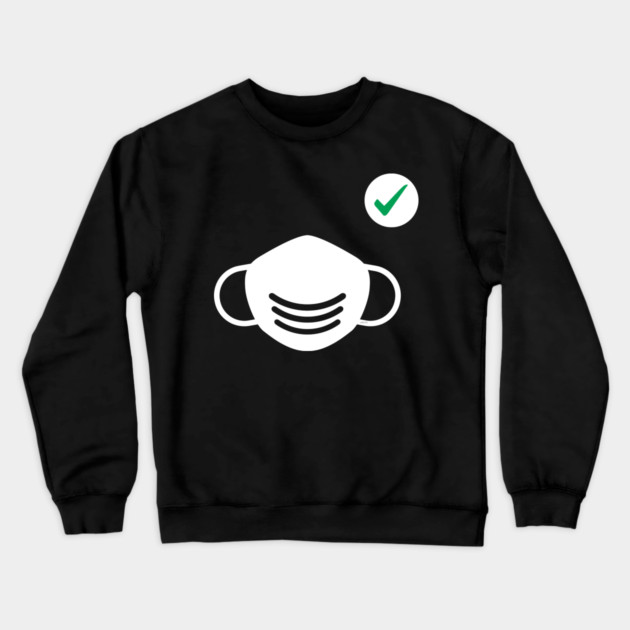 Wear a Mask when outside Crewneck Sweatshirt by creative