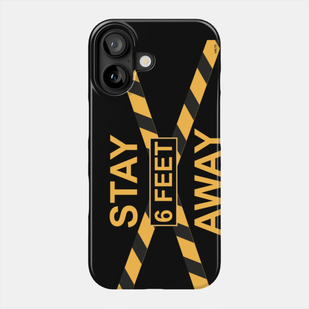 Stay 6 feet Away Police Tape Awareness Phone Case by creative