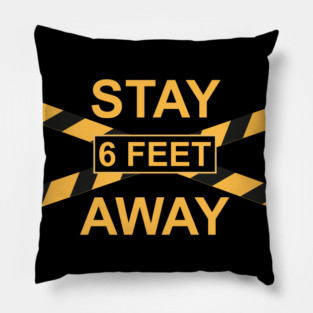 Stay 6 feet Away Police Tape Awareness Pillow
