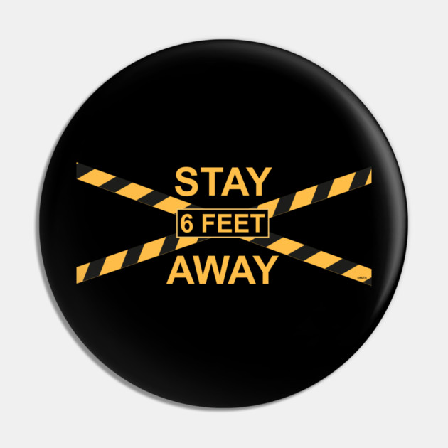 Stay 6 feet Away Police Tape Awareness Pin by creative