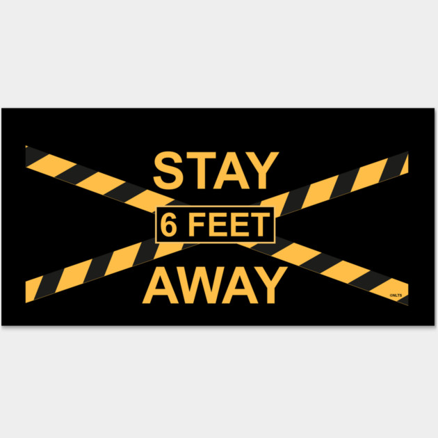 Stay 6 feet Away Police Tape Awareness Wall Art by creative