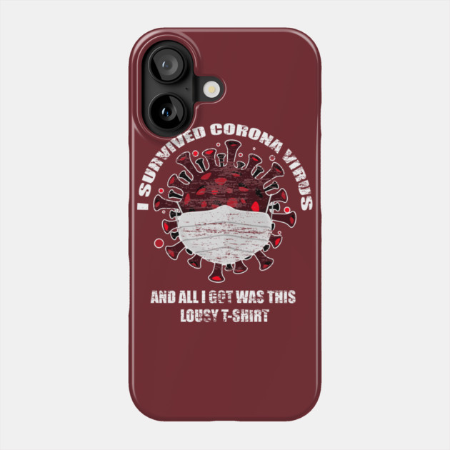 I survived Corona Virus Phone Case by creative