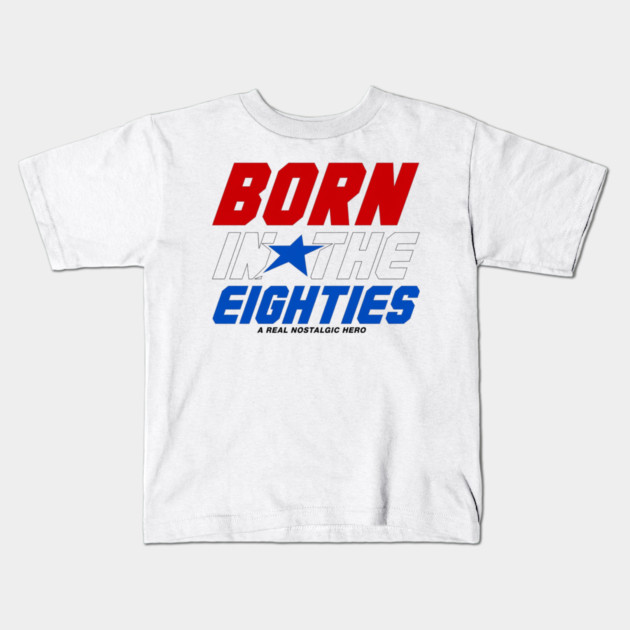 Born In The Eighties Kids T-Shirt by Litehouse Tees