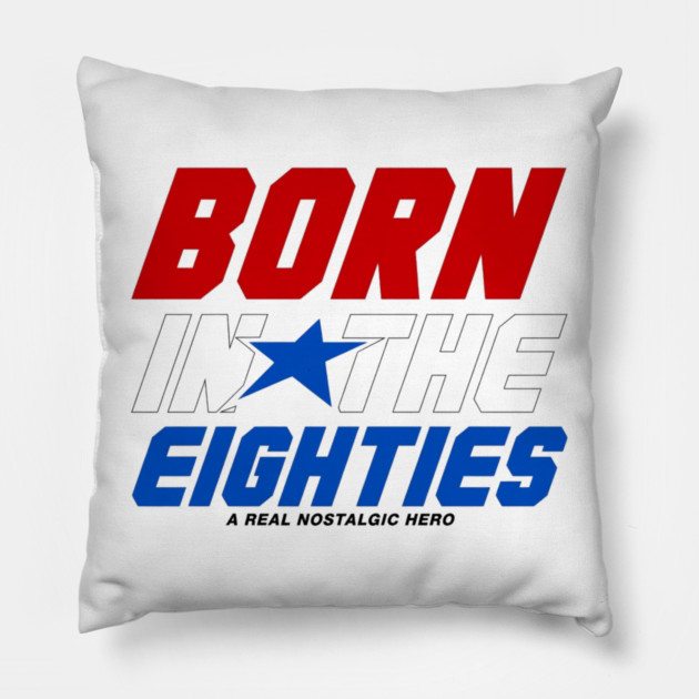Born In The Eighties Pillow by Litehouse Tees