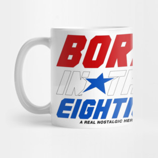 Born In The Eighties Mug
