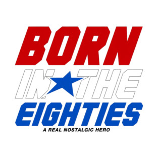 Born In The Eighties T-Shirt