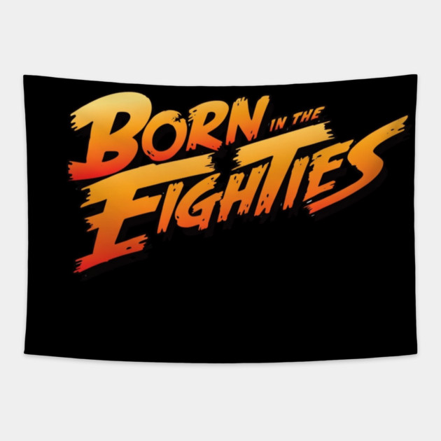 Born In The 80s Tapestry by Litehouse Tees