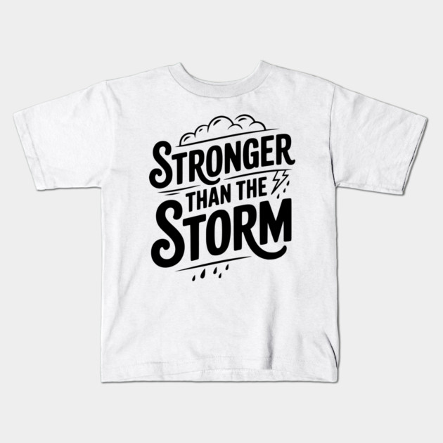 Stronger Than the Storm Kids T-Shirt by Frank Ring