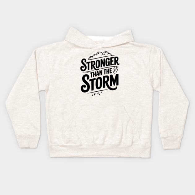 Stronger Than the Storm Kids Hoodie by Frank Ring