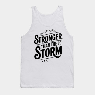 Stronger Than the Storm Tank Top