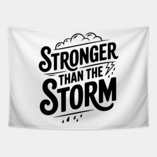 Stronger Than the Storm Tapestry