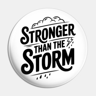 Stronger Than the Storm Pin
