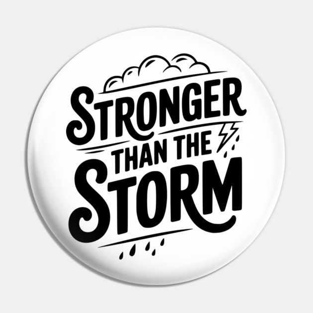 Stronger Than the Storm Pin by Frank Ring