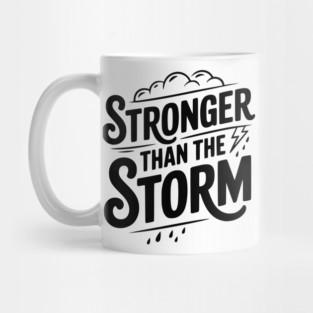 Stronger Than the Storm Mug