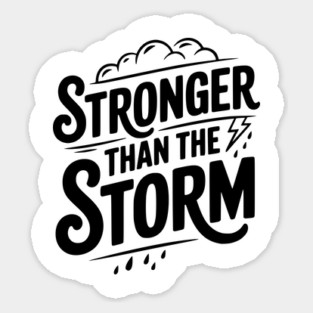 Stronger Than the Storm Sticker