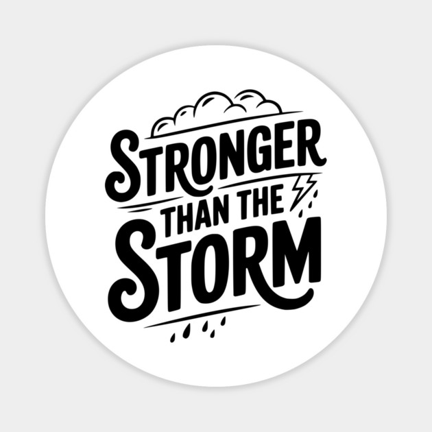 Stronger Than the Storm Magnet by Frank Ring