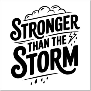 Stronger Than the Storm Posters and Art