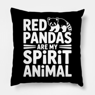 Red Pandas are My Spirit Animal Pillow