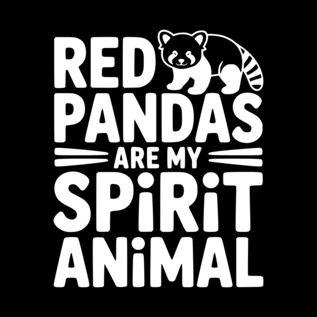 Red Pandas are My Spirit Animal by Frank Ring