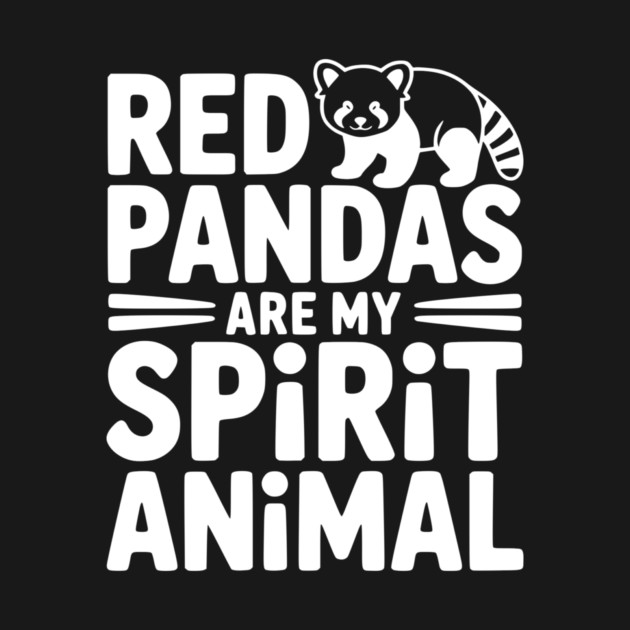 Red Pandas are My Spirit Animal by Frank Ring