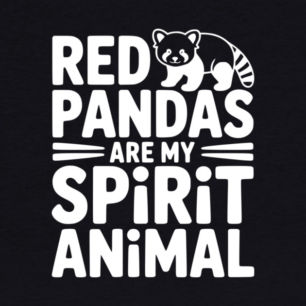 Red Pandas are My Spirit Animal by Frank Ring