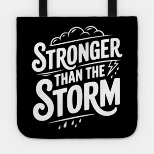 Stronger Than the Storm Tote