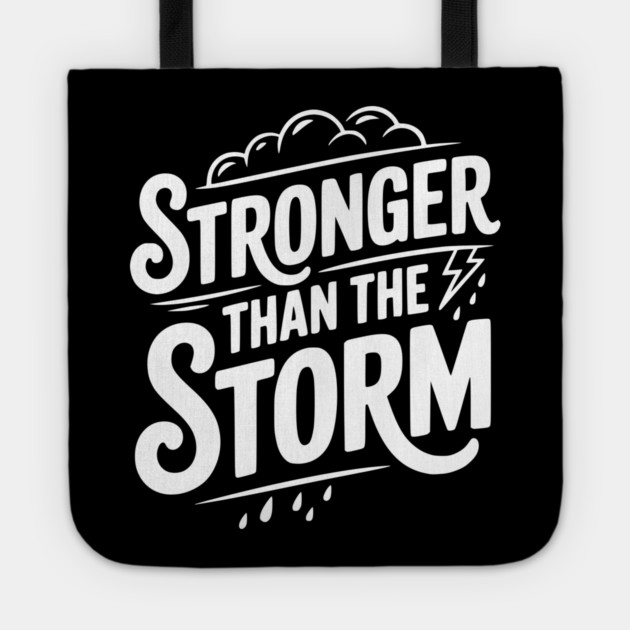 Stronger Than the Storm Tote by Frank Ring