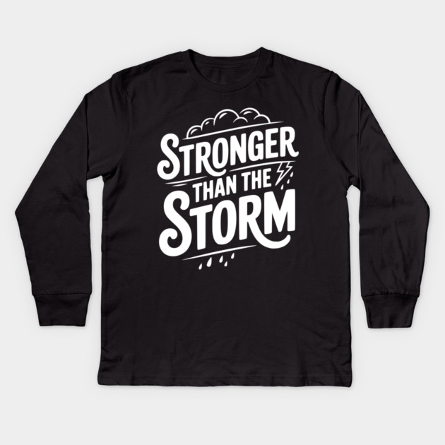 Stronger Than the Storm Kids Long Sleeve T-Shirt by Frank Ring