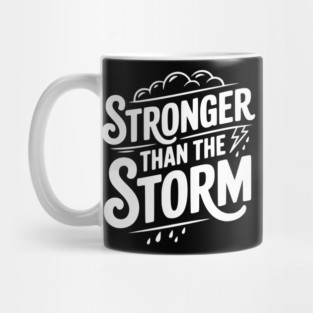 Stronger Than the Storm Mug