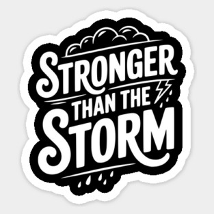 Stronger Than the Storm Sticker