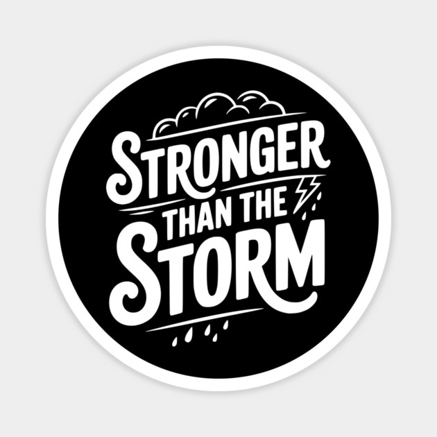 Stronger Than the Storm Magnet by Frank Ring
