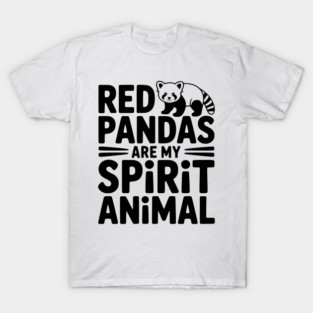 Red Pandas are My Spirit Animal T-Shirt