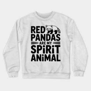 Red Pandas are My Spirit Animal Crewneck Sweatshirt