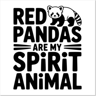 Red Pandas are My Spirit Animal Posters and Art