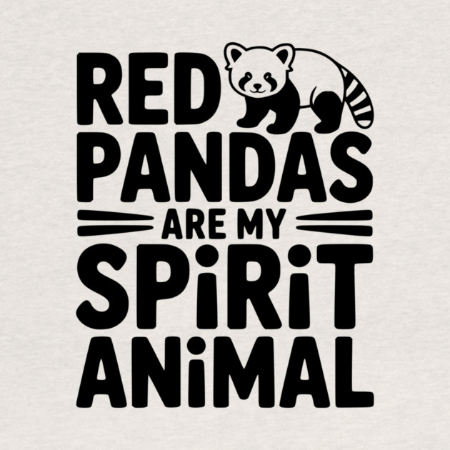 Red Pandas are My Spirit Animal by Frank Ring