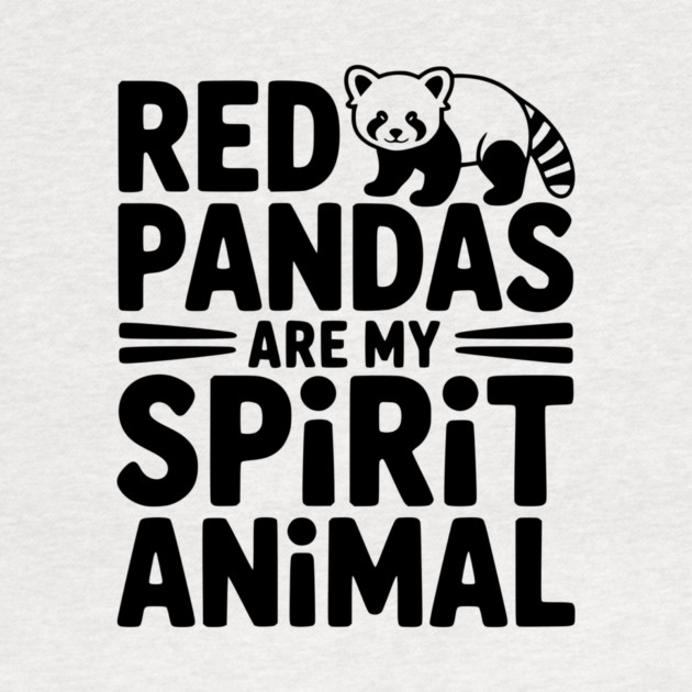 Red Pandas are My Spirit Animal by Frank Ring