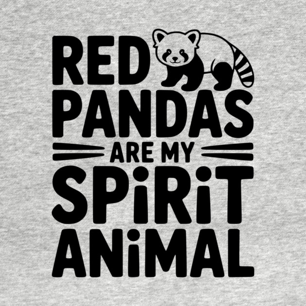 Red Pandas are My Spirit Animal by Frank Ring