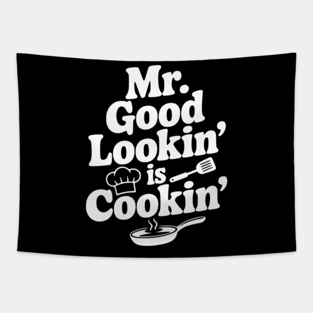 Mr. Good Lookin' is Cookin' Tapestry by Frank Ring