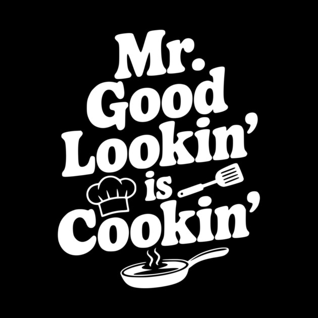 Mr. Good Lookin' is Cookin' by Frank Ring