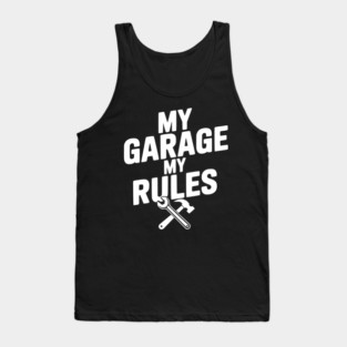 My Garage My Rules Tank Top