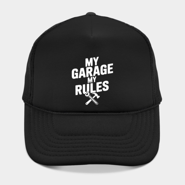 My Garage My Rules by Frank Ring